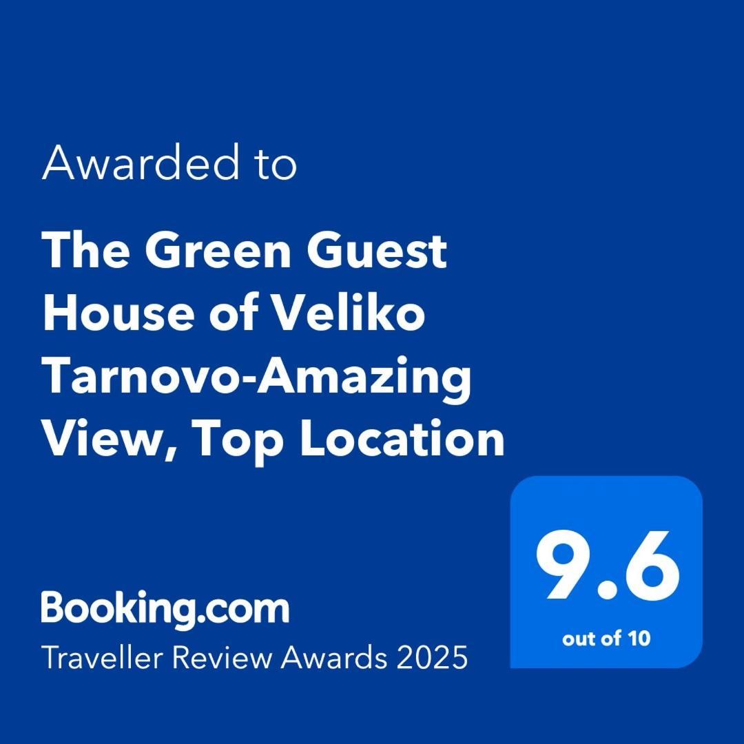 The Green Guest House Of Veliko Tarnovo-Amazing View, Top Location Exteriör bild
